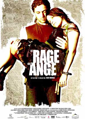 Affiche du film québécois La rage de l'ange (Dan Bigras, 2005 - Galafilm - Alliance)