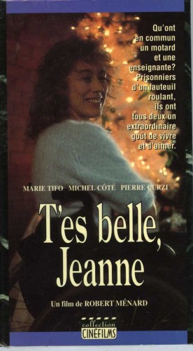 T’es belle, Jeanne – Film de Robert Ménard