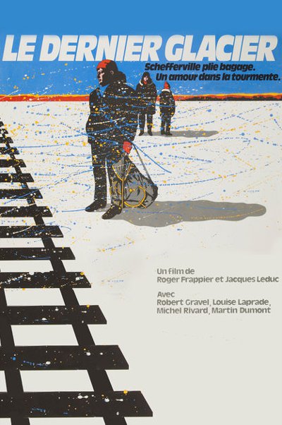 Affiche du film Le dernier glacier (Jacques Leduc, Roger Frappier - ONF, 1984)